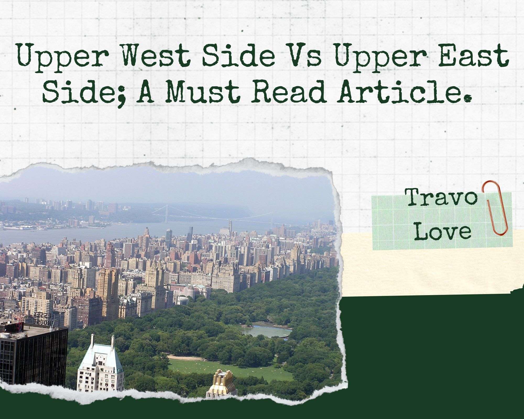 Upper West Side Vs Upper East Side; A Must Read Article. TravoLove